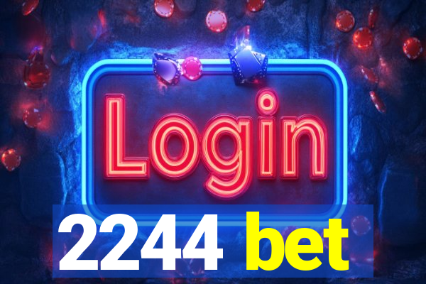 2244 bet